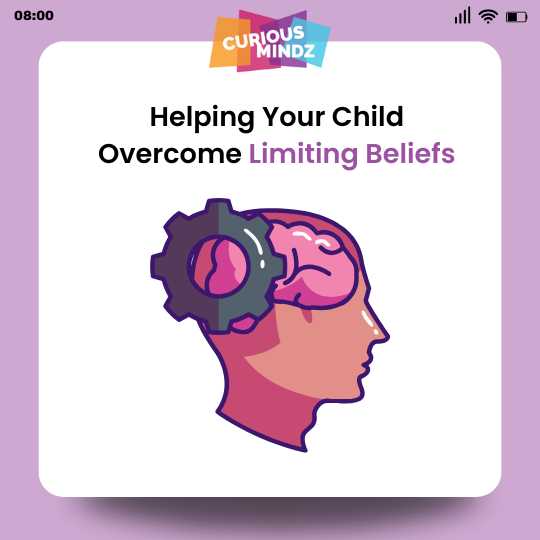 Helping Your Child Overcome Limiting Beliefs