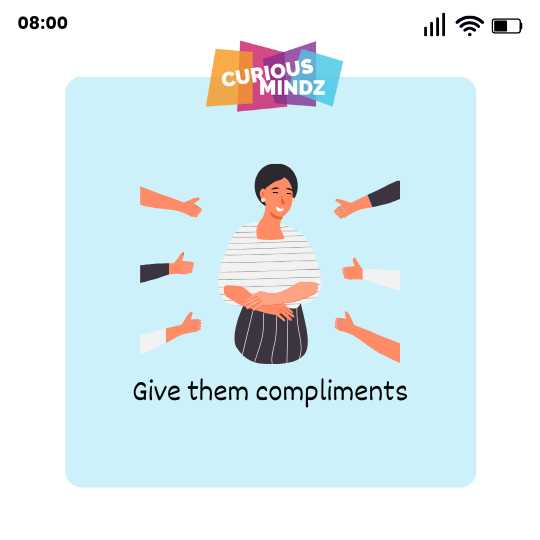 Give them compliments