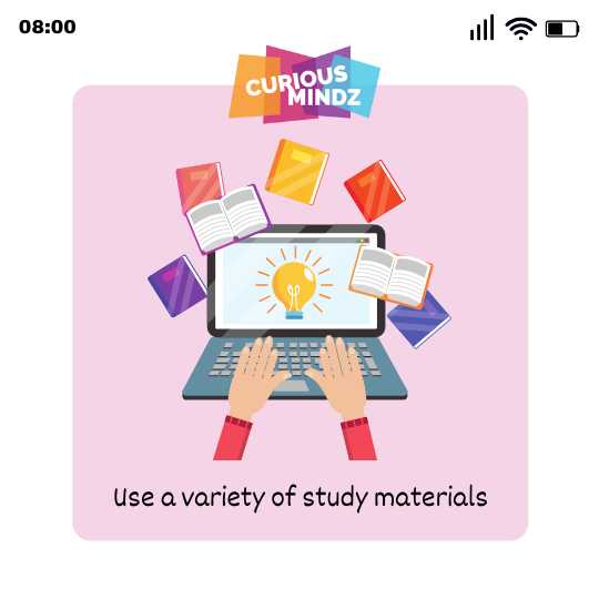 Use a variety of study materials