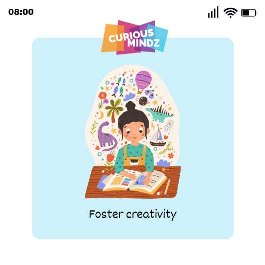 Foster creativity
