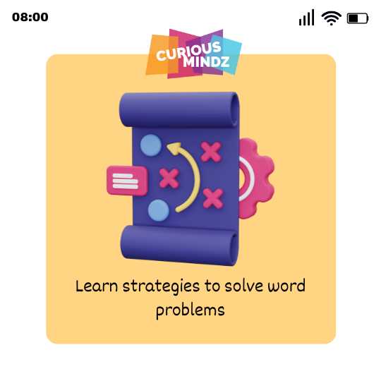 Learn strategies to solve word problems