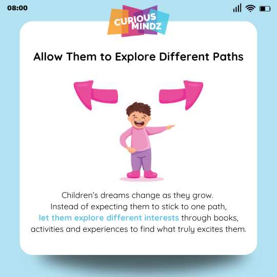 Allow Them to Explore Different Paths