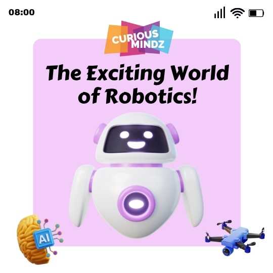 The Exciting World of Robotics!