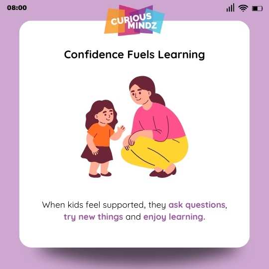 Confidence Fuels Learning