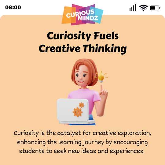 Curiosity Fuels Creative Thinking