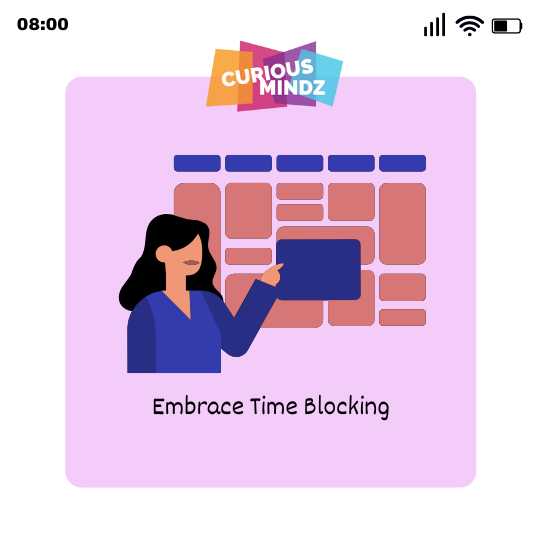 Embrace Time Blocking
