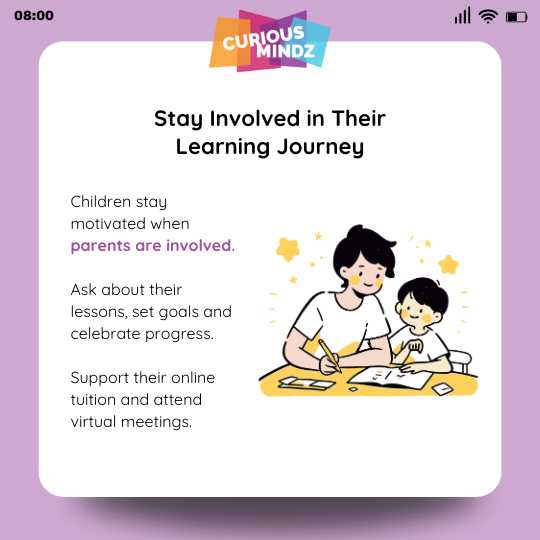 4. Stay Involved in Their Learning Journey
