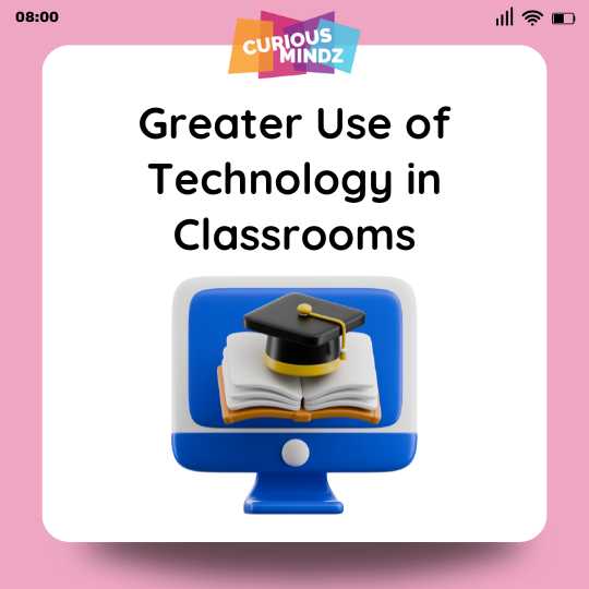 Greater Use of Technology in Classrooms
