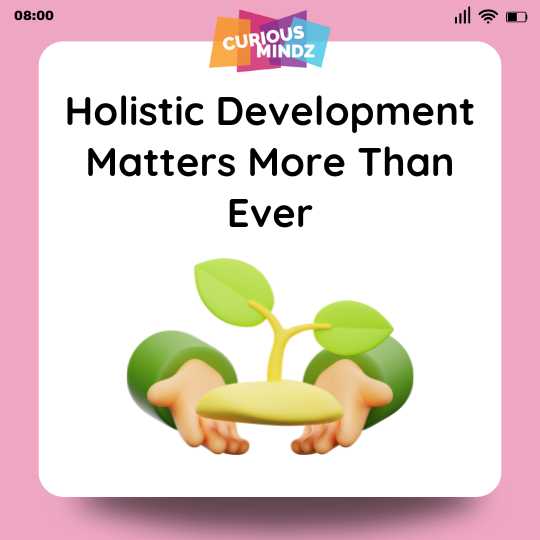 Holistic Development Matters More Than Ever