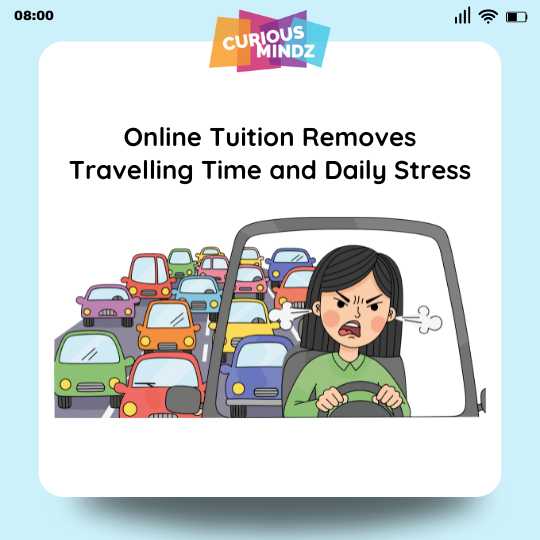 Online Tuition Removes Travelling Time and Daily Stress