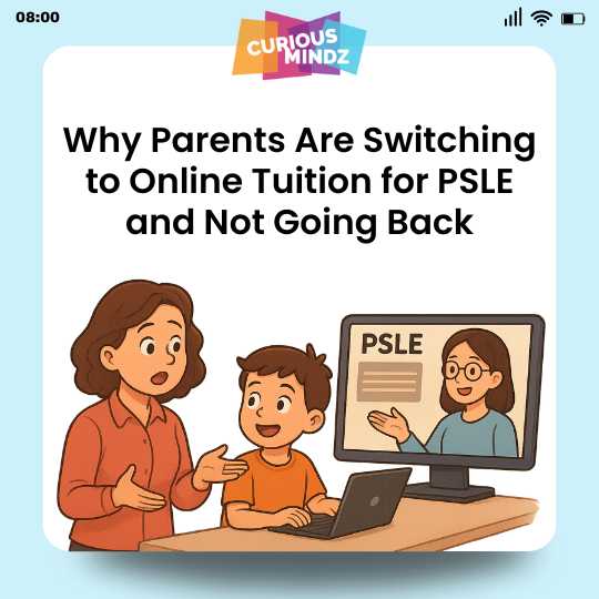 Why Parents Are Switching to Online Tuition for PSLE and Not Going Back
